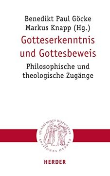 portada Gotteserkenntnis und Gottesbeweis: Philosophische und Theologische Zugänge (en Alemán)