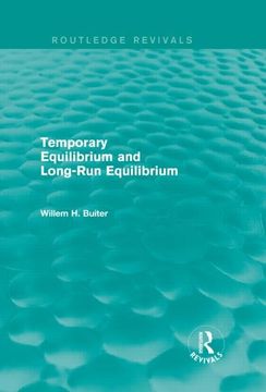 portada Temporary Equilibrium and Long-Run Equilibrium (Routledge Revivals)