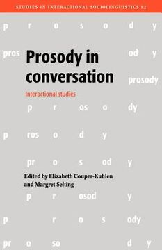 portada Prosody in Conversation (Studies in Interactional Sociolinguistics) (en Inglés)