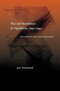 portada War and Revolution in Yugoslavia, 1941-1945: Occupation and Collaboration 