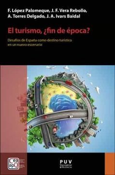 portada El Turismo,¿ Fin de Època?  Desafíos de España Como Destino Turístico en un Nuevo Escenario: 24 (Desarrollo Territorial)