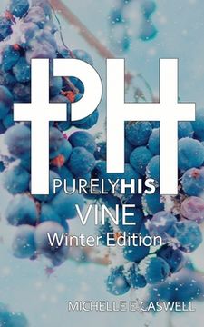 portada Purely His Vine: Winter Edition