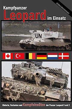 portada Kampfpanzer Leopard im Einsatz: Historie, Varianten und Kampfeinsätze der Panzer Leopard 1 und 2 (K&F-Verlag - Fachbücher Über Panzer, Kriegführung und Militärgeschichte) 