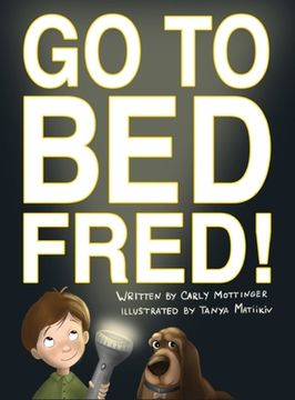 portada Go to Bed, Fred! (en Inglés)