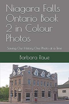 portada Niagara Falls Ontario Book 2 in Colour Photos: Saving our History one Photo at a Time (Cruising Ontario) (en Inglés)