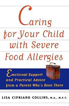 portada Caring for Your Child With Severe Food Allergies: Emotional Support and Practical Advice From a Parent Who's Been There (in English)