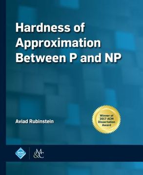 portada Hardness of Approximation Between P and NP (in English)