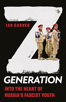 portada Z Generation: Into the Heart of Russia's Fascist Youth (en Inglés)