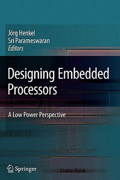 portada designing embedded processors: a low power perspective (en Inglés)