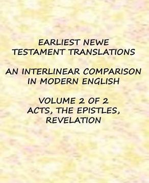 portada Earliest Newe Testament Translations - Volume 2: Acts, the Epistles, Revelation (en Inglés)