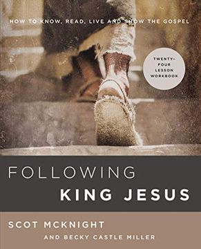 portada Following King Jesus: How to Know, Read, Live, and Show the Gospel (en Inglés)