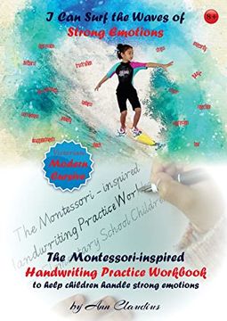 portada I can Surf the Waves of Strong Emotions: The Montessori-Inspired Handwriting Practice Workbook to Help Children Handle Strong Emotions (The Montessori-Inspired Workbooks) (en Inglés)