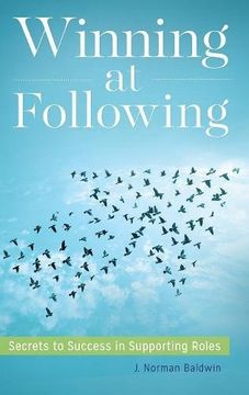 portada Winning at Following: Secrets to Success in Supporting Roles
