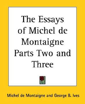 portada the essays of michel de montaigne parts two and three
