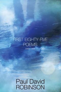 portada First Eighty-five Poems: An Autobiography in Poetry (en Inglés)
