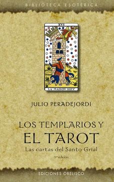 portada Los Templarios y el Tarot (N. E. ): Las Cartas del Santo Grial (in Spanish)