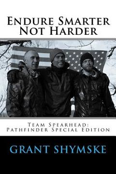portada Endure Smarter Not Harder: Team Spearhead: Pathfinder Special Edition (in English)