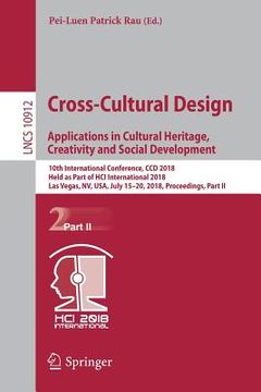 portada Cross-Cultural Design. Applications in Cultural Heritage, Creativity and Social Development: 10th International Conference, CCD 2018, Held as Part of