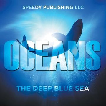 portada Oceans - The Deep Blue Sea (en Inglés)