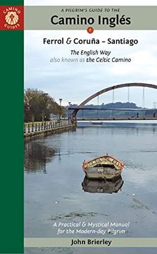 portada A Pilgrim's Guide to the Camino Inglés: The English Way Also Known as the Celtic Camino: Ferrol & Coruña -- Santiago (en Inglés)