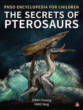 portada The Secrets of Pterosaurs: 2 (Pnso Encyclopedia for Children) (en Inglés)