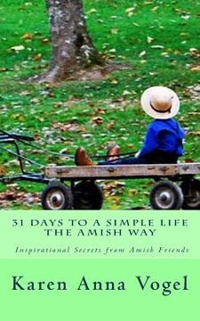 portada 31 Days to a Simple Life The Amish Way (en Inglés)