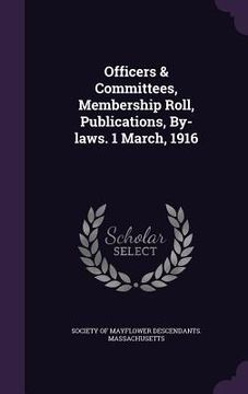 portada Officers & Committees, Membership Roll, Publications, By-laws. 1 March, 1916 (en Inglés)