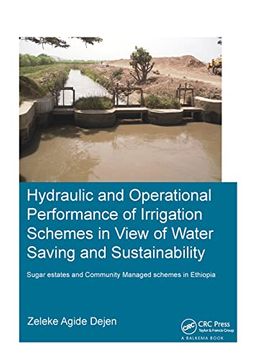 portada Hydraulic and Operational Performance of Irrigation Schemes in View of Water Saving and Sustainability: Sugar Estates and Community Managed Schemes in