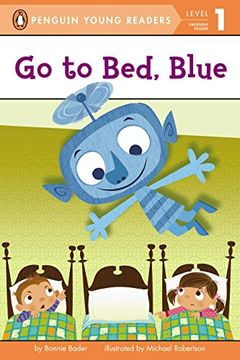 portada Go to Bed, Blue (Penguin Young Readers, Level 1) (en Inglés)