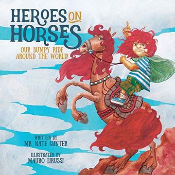 portada Heroes on Horses: Our Bumpy Ride Around the World! (en Inglés)