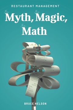 portada Restaurant Management: The Myth, the Magic, the Math 