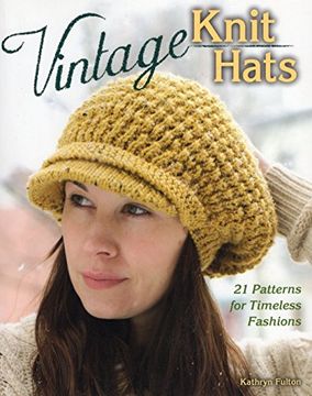 portada Vintage Knit Hats: 21 Patterns for Timeless Fashions
