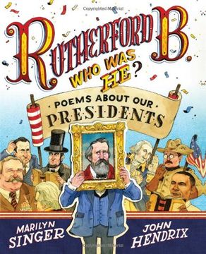 portada Rutherford B., Who Was He?: Poems About Our Presidents