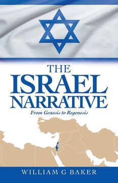 portada The Israel Narrative: From Genesis to Regenesis (en Inglés)