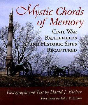 portada mystic chords of memory: civil war battlefields and historic sites recaptured (en Inglés)