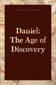 portada Daniel: The Age of Discovery (en Inglés)