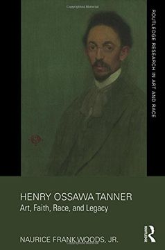 portada Henry Ossawa Tanner: Art, Faith, Race, and Legacy (en Inglés)