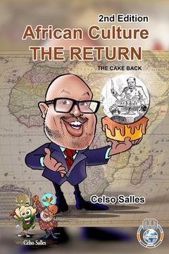 portada African Culture THE RETURN - The Cake Back - Celso Salles - 2nd Edition: Africa Collection (en Inglés)
