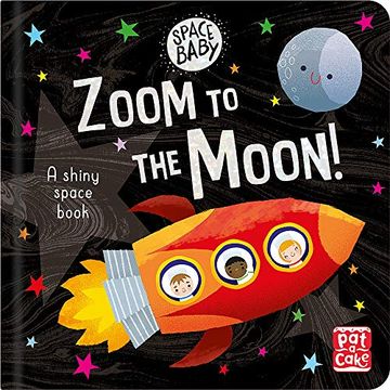portada Zoom to the Moon! A First Shiny Space Adventure Book (Space Baby) 
