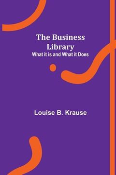 portada The Business Library: What it is and what it does (in English)