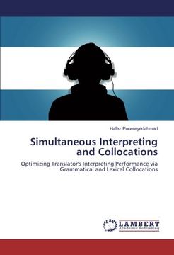 portada Simultaneous Interpreting and Collocations: Optimizing Translator's Interpreting Performance via Grammatical and Lexical Collocations