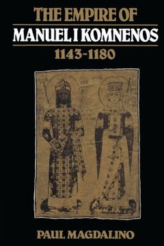 portada The Empire of Manuel i Komnenos, 1143-1180 (en Inglés)