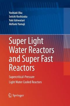 portada Super Light Water Reactors and Super Fast Reactors: Supercritical-Pressure Light Water Cooled Reactors (in English)