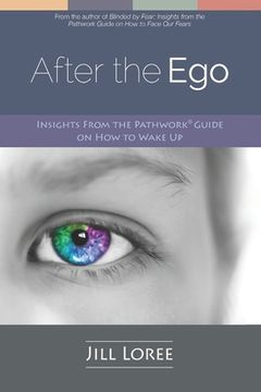 portada After the Ego: Insights from the Pathwork(R) Guide on How to Wake Up (in English)