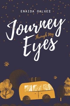 portada Journey Through My Eyes: A Traveler's Autobiography (en Inglés)