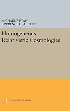 portada Homogeneous Relativistic Cosmologies (Princeton Series in Physics) (in English)