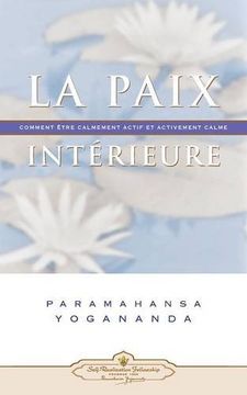 portada La paix intérieure - Comment être calmement actif et activement calme (French Edition) (en Francés)