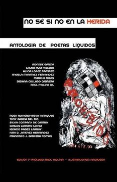 portada No sé si no en la herida: Antología de poetas líquidos