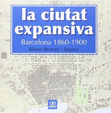 portada La Ciutat Expansiva. Barcelona. 1860-1899 (Història)