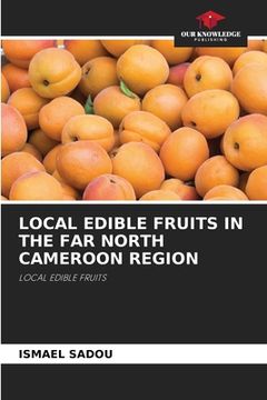 portada Local Edible Fruits in the Far North Cameroon Region (in English)